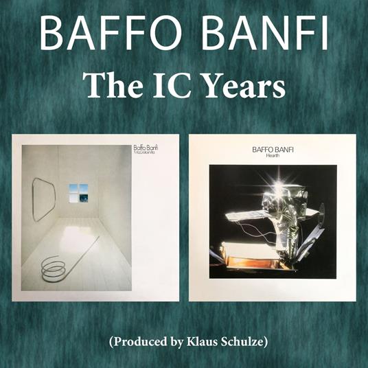 The Ic Years (Ma, Dolce Vita & Hearth) - CD Audio di Baffo Banfi