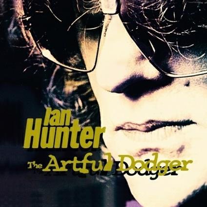 The Artful Dodger (Digipack) - CD Audio di Ian Hunter