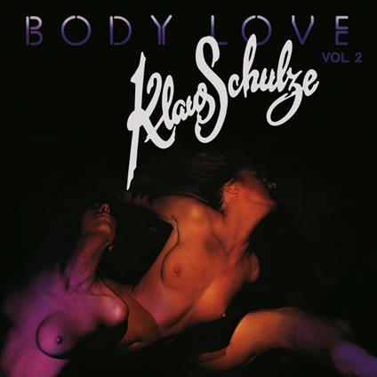 Body Love Vol.2 - CD Audio di Klaus Schulze