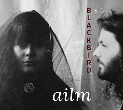 Ailm - CD Audio di Blackbird and Crow