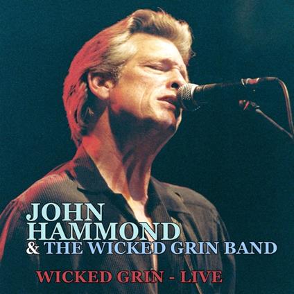Wicked Grin - Live - CD Audio di John Hammond
