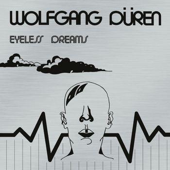 Eyeless Dreams - CD Audio di Wolfgang Duren