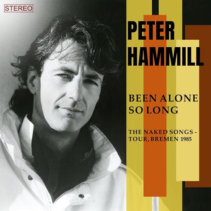 Been Alone So Long - CD Audio di Peter Hammill