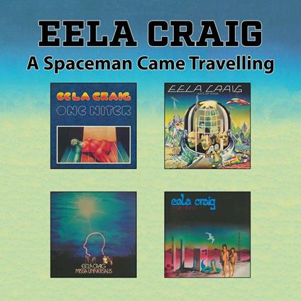 A Spaceman Came Travelling - CD Audio di Eela Craig