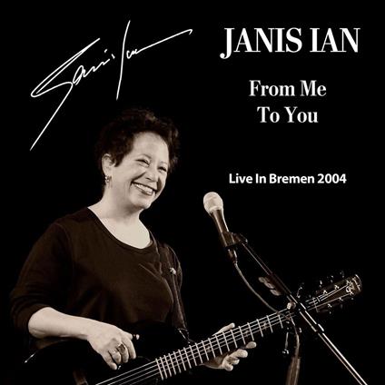 From Me To You - Live In Bremen 2004 - CD Audio di Janis Ian