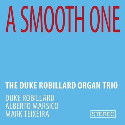 A Smooth One - CD Audio di Duke Robillard