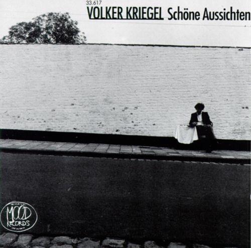 Schone Aussichten - CD Audio di Volker Kriegel