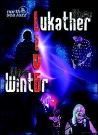Steve Lukather & Edgar Winter. Live At North Sea Festival (DVD) - DVD di Edgar Winter