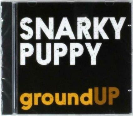 Ground Up - CD Audio di Snarky Puppy