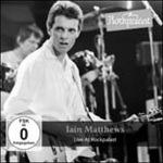 Live at Rockpalast - CD Audio + DVD di Iain Matthews