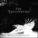 Raven in the Grave - CD Audio di Raveonettes