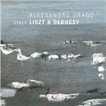 Liszt e Debussy - CD Audio di Claude Debussy,Franz Liszt,Alessandro Drago
