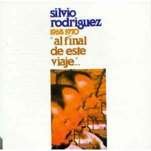 Al final de este viaje - CD Audio di Silvio Rodriguez