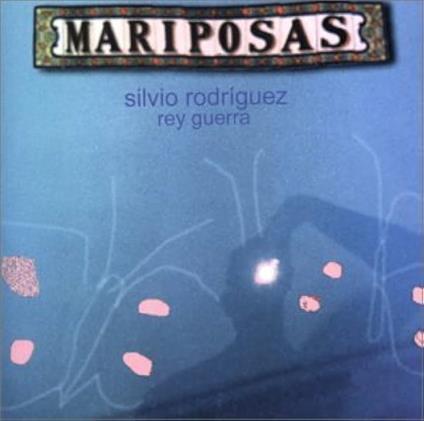 Mariposas - CD Audio di Silvio Rodriguez