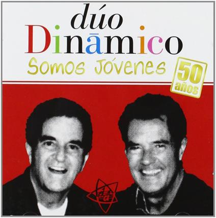 Somos Jovenes 50 Anos - CD Audio di Duo Dinamico