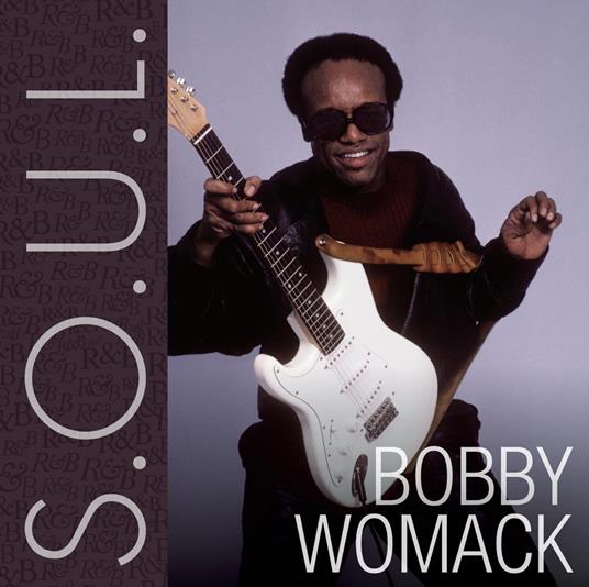 S.O.U.L. Bobby Womack - CD Audio di Bobby Womack