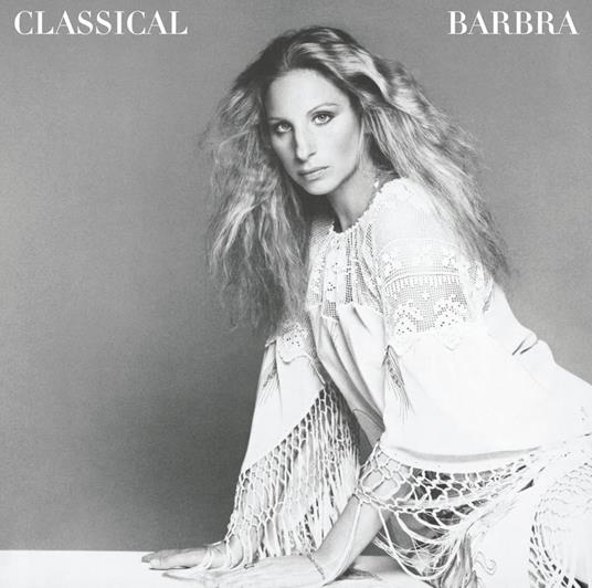 Classical Barbra (Remastered) - CD Audio di Barbra Streisand