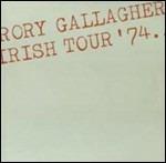 Irish Tour '74 - CD Audio di Rory Gallagher