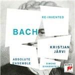Bach Re-Invented - CD Audio di Johann Sebastian Bach,Absolute Ensemble,Kristjan Järvi,Simone Dinnerstein
