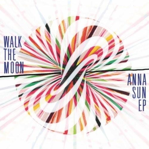 Anna Sun Ep - CD Audio di Walk the Moon