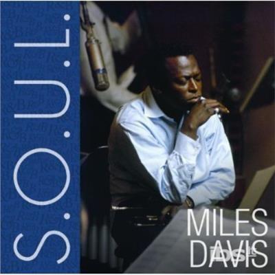 S.O.U.L.: Miles Davis - CD Audio di Miles Davis
