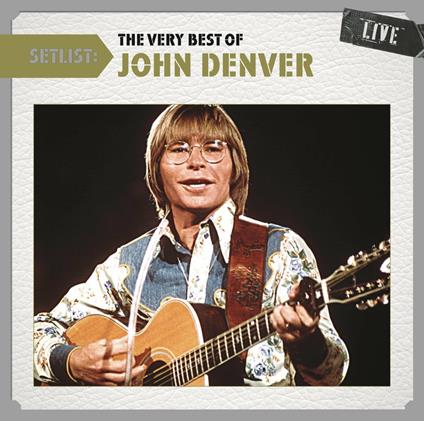 Setlist. the Very Best of - CD Audio di John Denver