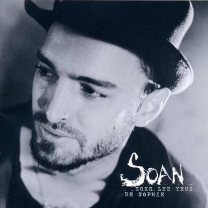 Sous Les Yeux De Sophie - CD Audio di Soan