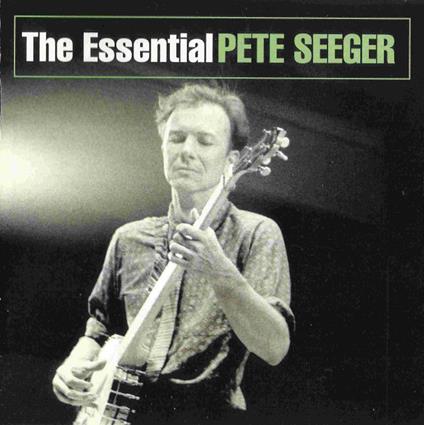 Essential - CD Audio di Pete Seeger