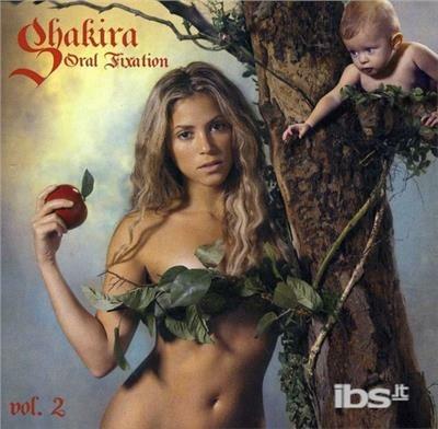 Vol. 2-Oral Fixation - CD Audio di Shakira