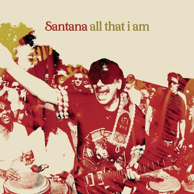 All That I Am - CD Audio di Santana