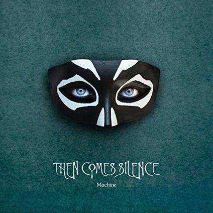 Machine - CD Audio di Then Comes Silence