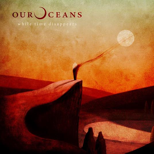While Time Disappears - Vinile LP di Our Oceans