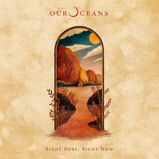 Right Here, Right Now - CD Audio di Our Oceans