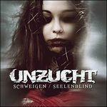 Schweigen-Seelenblind - CD Audio Singolo di Unzucht