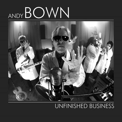 Unfinished Business - CD Audio di Andy Bown