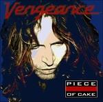 Piece of Cake - CD Audio di Vengeance