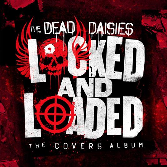 Locked and Loaded - CD Audio di Dead Daisies