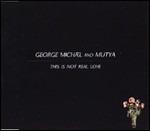 This is Not Real Love - CD Audio di George Michael