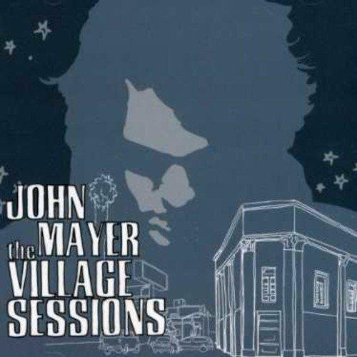 Village Sessions - CD Audio di John Mayer