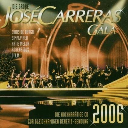 Gala 2006 - CD Audio di José Carreras