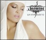 La vita subito - CD Audio Singolo di Jasmine