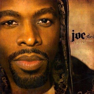 Joe - Ain't Nothin' Like Me - CD Audio di Joe