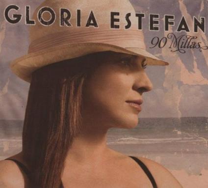 90 Millas - CD Audio di Gloria Estefan