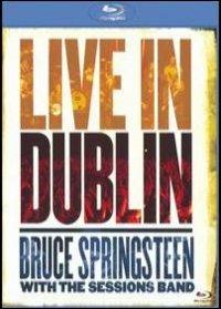 Bruce Springsteen. Bruce Springsteen with the Session Band Live in Dublin (Blu-ray) - Blu-ray di Bruce Springsteen