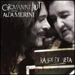 Rasoi di seta - CD Audio di Giovanni Nuti,Alda Merini