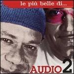 Le più belle di...Audio 2 - CD Audio di Audio 2
