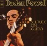 Solitude on Guitar - CD Audio di Baden Powell