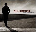 Home Before Dark - CD Audio di Neil Diamond