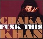 Funk This - CD Audio di Chaka Khan