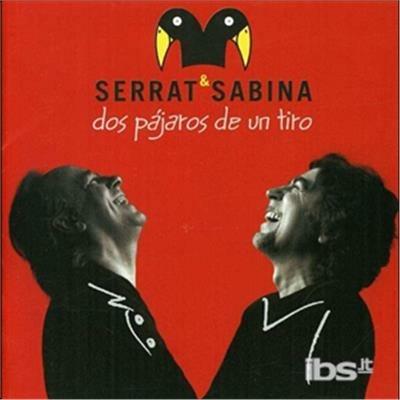 Dos Pajaros De Un Tiro - CD Audio di Serrat & Sabina